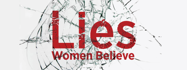 Lies Women Believe The Power Of Words The Compass